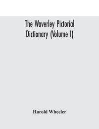 Produktbild: The Waverley Pictorial Dictionary (Volume I)