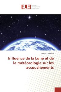 Produktbild: Influence de la Lune et de la m&eacute;t&eacute;orologie sur les accouchements