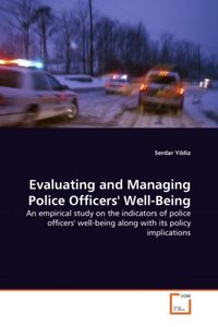 Produktbild: Yildiz, S: Evaluating and Managing Police Officers' Well-Bei