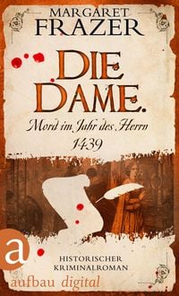 Produktbild: Die Dame. Mord im Jahr des Herrn 1439