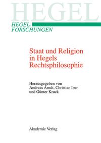 Bild vom Artikel Staat und Religion in Hegels Rechtsphilosophie vom Autor Andreas Arndt