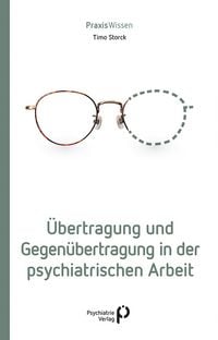 Produktbild: &Uuml;bertragung und Gegen&uuml;bertragung in der psychiatrischen Arbeit