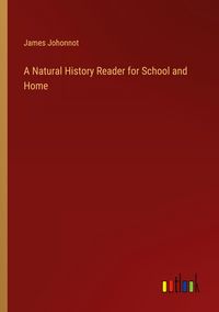 Produktbild: A Natural History Reader for School and Home
