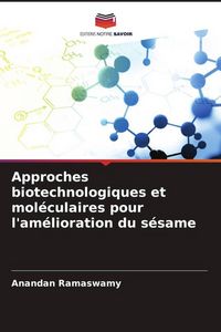 Produktbild: Approches biotechnologiques et mol&eacute;culaires pour l'am&eacute;lioration du s&eacute;same