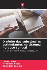 Produktbild: O efeito das subst&acirc;ncias estimulantes no sistema nervoso central