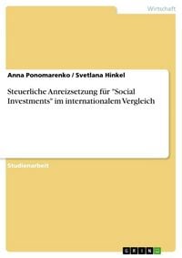 Produktbild: Steuerliche Anreizsetzung f&uuml;r "Social Investments" im internationalem Vergleich