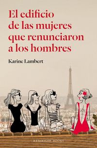 Produktbild: El edificio de las mujeres que renunciaron a los hombres