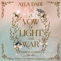 Produktbild: A Vow Of Light And War (Element Academy 1)