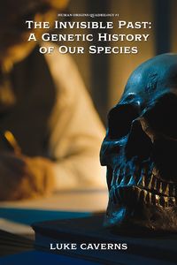 Produktbild: The Invisible Past: A Genetic History of Our Species