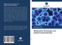 Produktbild: Molekulare Onkologie und Geb&auml;rmutterhalskrebs