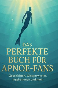 Produktbild: Das perfekte Buch f&uuml;r Apnoe-Fans