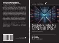 Produktbild: Arquitectura y retos de la transformaci&oacute;n digital en la computaci&oacute;n en nube