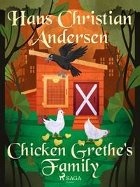 Bild vom Artikel Chicken Grethe's Family vom Autor Hans Christian Andersen