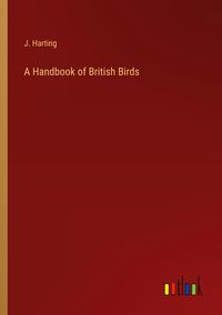 Produktbild: A Handbook of British Birds