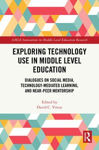 Produktbild: Exploring Technology Use in Middle Level Education