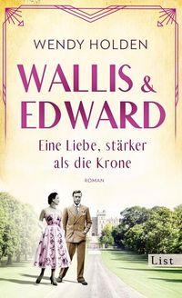 Bild vom Artikel Wallis und Edward. Eine Liebe, stärker als die Krone vom Autor Wendy Holden