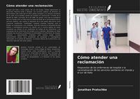 Produktbild: C&oacute;mo atender una reclamaci&oacute;n