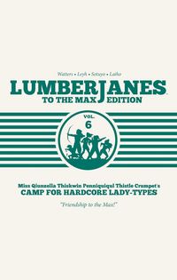Produktbild: Lumberjanes To The Max Vol 6 V