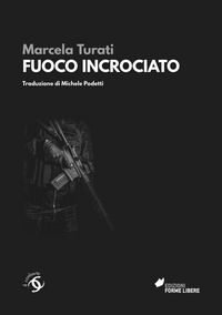 Produktbild: Fuoco incrociato. Le vittime della guerra contro i narcos