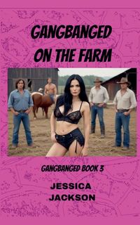 Produktbild: Gangbanged on the Farm