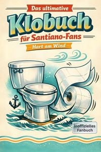 Produktbild: Das ultimative Klobuch f&uuml;r Santiano-Fans