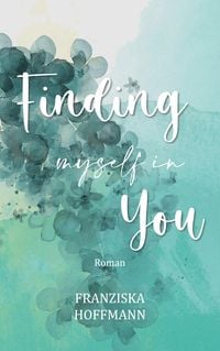 Produktbild: Finding myself in you