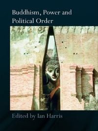 Produktbild: Buddhism, Power and Political Order