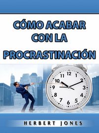 Produktbild: Como Acabar con la Procrastinacion