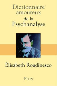 Produktbild: Dictionnaire amoureux de la psychanalyse