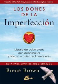 Bild vom Artikel Los dones de la imperfección : guía para vivir de todo corazón : líbrate de quien crees que deberías ser y abraza a quien realmente eres vom Autor Rocío Lorente García