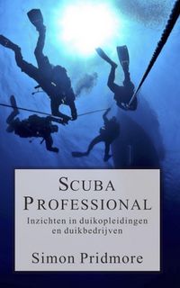 Produktbild: Scuba Professional - Inzichten in duikopleidingen en duikbedrijven (De Scubaserie, #4)