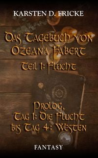 Produktbild: Das Tagebuch von Ozeana Fabert - Teil 1: Die Flucht