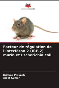 Produktbild: Facteur de r&eacute;gulation de l'interf&eacute;ron 2 (IRF-2) murin et Escherichia coli