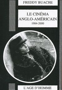 Produktbild: Le cin&eacute;ma anglo-am&eacute;ricain : 1984-2000