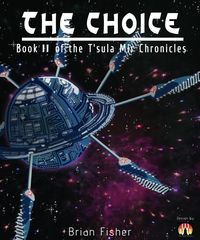 Produktbild: The Choice (The T'Sula Mir Chronicles, #2)