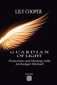 Produktbild: Guardian of Light - Protection and Healing with Archangel Michael