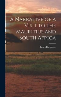 Produktbild: A Narrative of a Visit to the Mauritius and South Africa