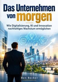 Produktbild: Das Unternehmen von morgen