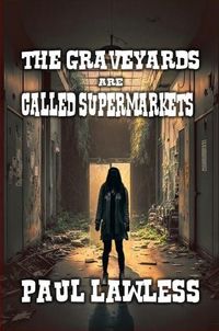 Produktbild: The Graveyards are Called Supermarkets