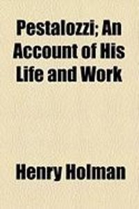 Produktbild: Pestalozzi; An Account of His Life and Work