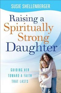 Produktbild: Raising a Spiritually Strong Daughter