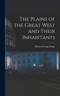 Produktbild: The Plains of the Great West and Their Inhabitants