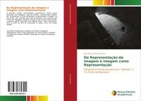 Produktbild: Da Representa&ccedil;&atilde;o da imagem &agrave; imagem como Representa&ccedil;&atilde;o