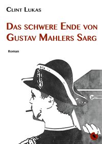 Bild vom Artikel Das schwere Ende von Gustav Mahlers Sarg vom Autor Clint Lukas