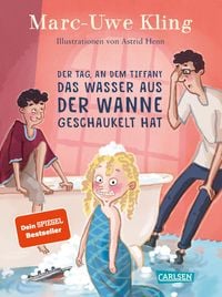 Produktbild: Der Tag, an dem Tiffany das Wasser aus der Wanne geschaukelt hat