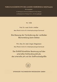Produktbild: Die Messung der Ver&auml;nderung der vertikalen Blutverteilung beim Stehen. Der Einflu&szlig; k&uuml;nstlicher Beatmung auf den arteriellen Kohlendioxyddruck, das art