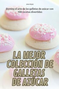 Produktbild: La Mejor Colecci&oacute;n De Galletas De Az&uacute;car