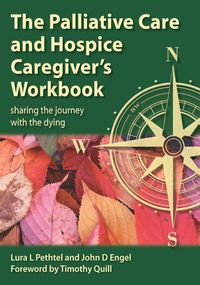 Produktbild: The Palliative Care and Hospice Caregiver's Workbook