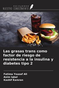 Produktbild: Las grasas trans como factor de riesgo de resistencia a la insulina y diabetes tipo 2