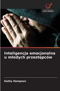 Produktbild: Inteligencja emocjonalna u m&iquest;odych przest&iquest;pc&oacute;w